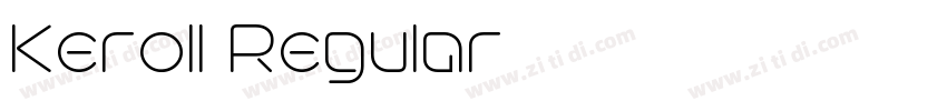 Keroll Regular字体转换 Keroll Regular字体转换